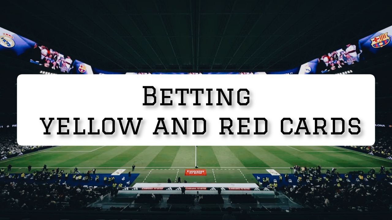 betting-yellow-and-red-cards Betting yellow and red cards