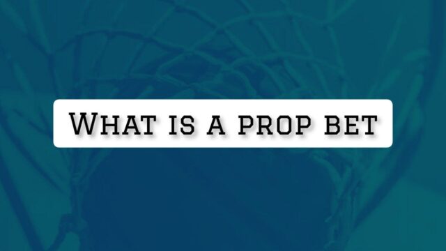 What is a prop bet? Interesting offers A guide to understanding the world of betting